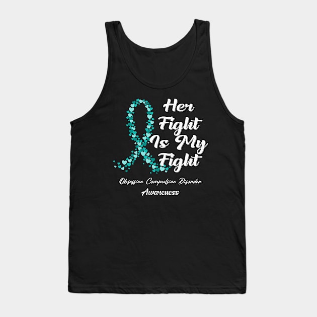 Obsessive Compulsive Disorder Awareness Her Fight Is My Fight - In This Family No One Fights Alone Tank Top by QUYNH SOCIU